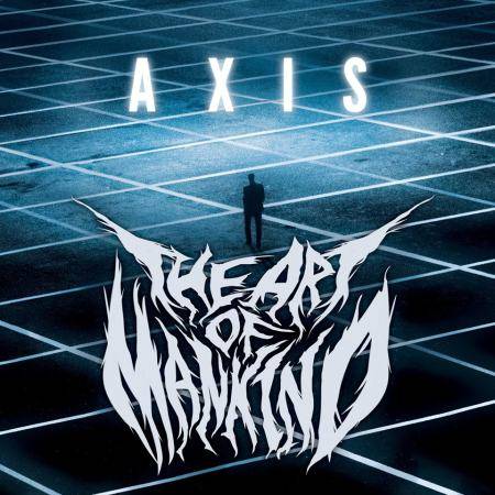 The Art Of Mankind : Axis